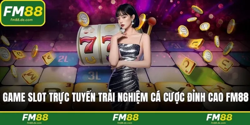 Game slot trực tuyến