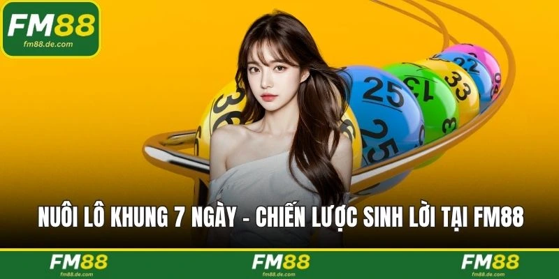 Nuôi lô khung 7 ngày